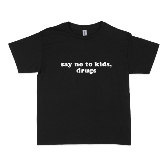 Say No To Kids, Drugs Baby Tee