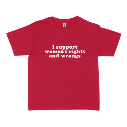 I Support Women's Rights and Wrongs Baby Tee