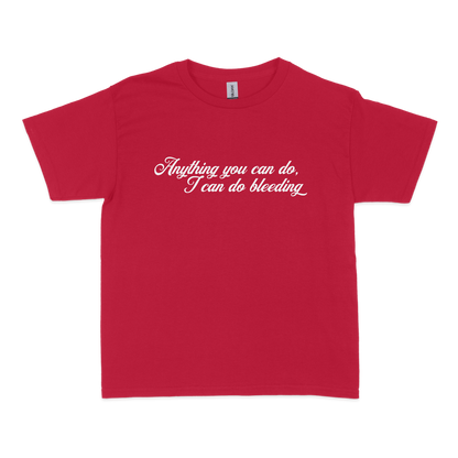 Anything You Can Do, I Can Do Bleeding Feminist Baby Tee