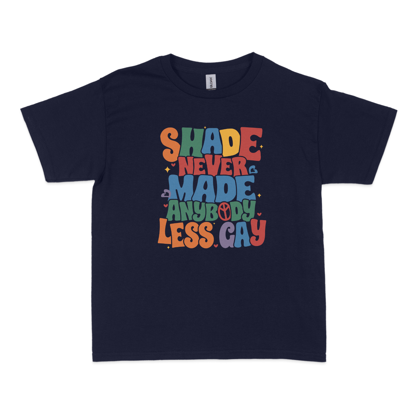 Shade Never Made Anybody Less Gay Pride Baby Tee