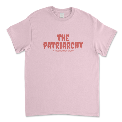The Patriarchy: A True Horror Story Feminist T-Shirt