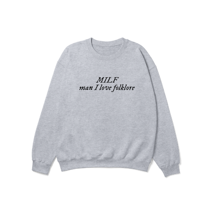 MILF Man I Love folklore Crewneck Sweatshirt