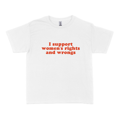 I Support Women's Rights and Wrongs Baby Tee