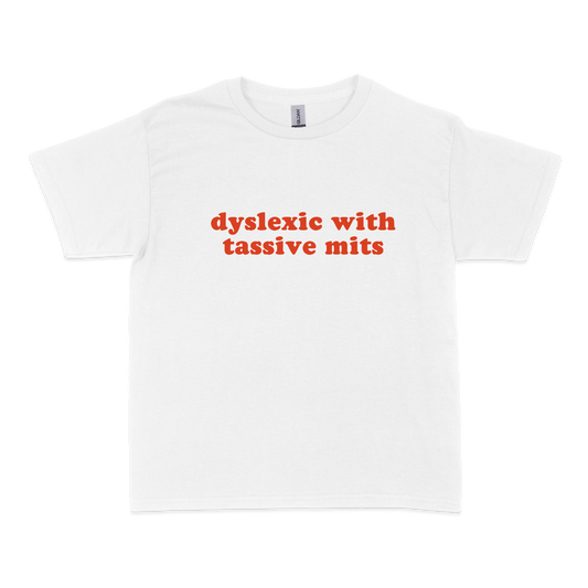 Dyslexic with Tassive Mits Baby Tee