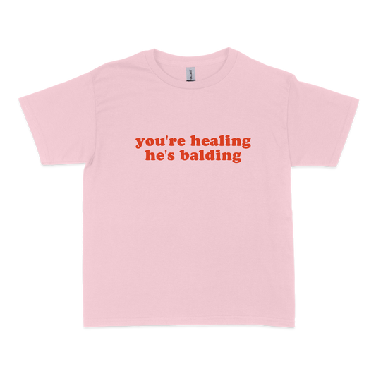 You're Healing He's Balding Baby Tee