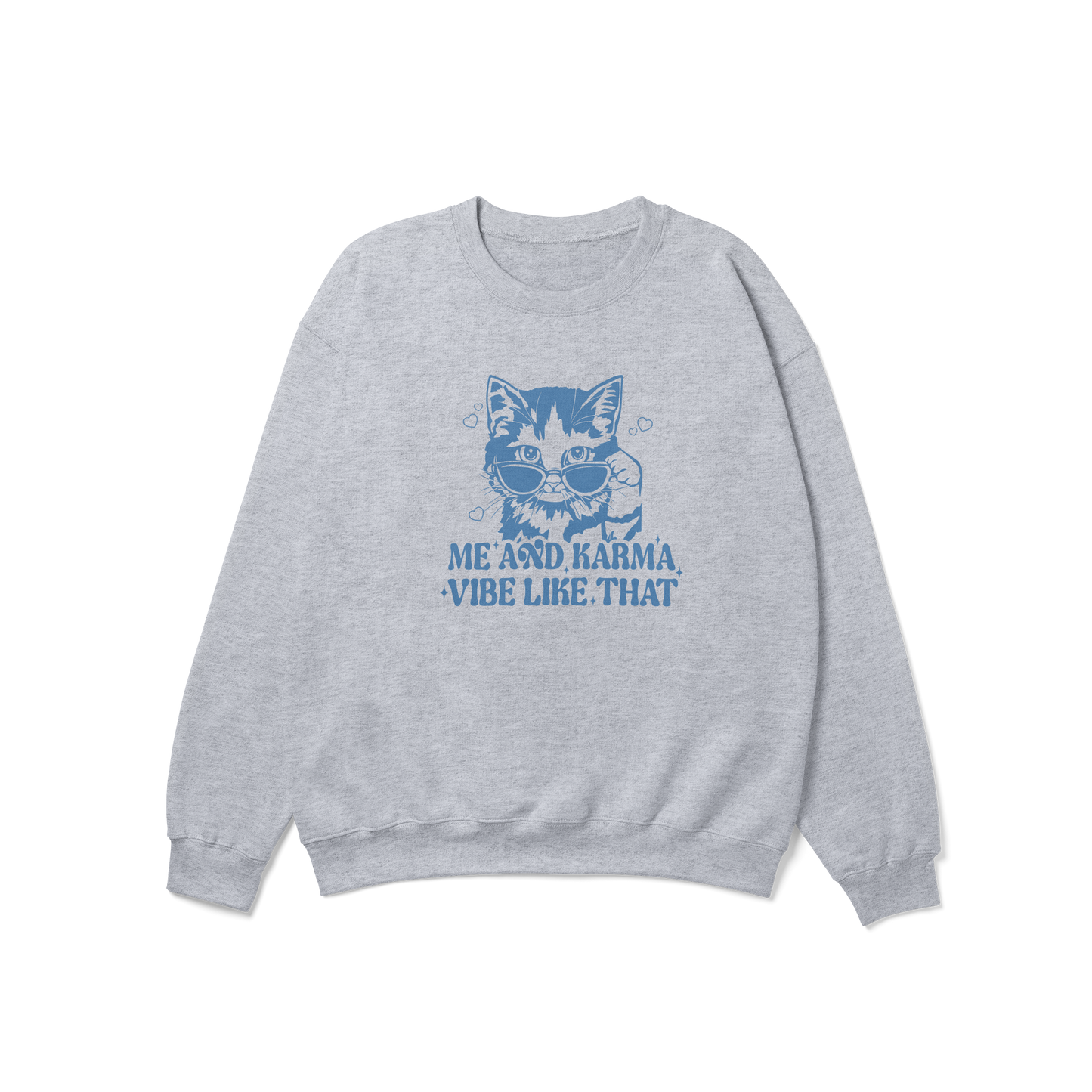 Karma Cat Vibe Like That Crewneck Sweatshirt