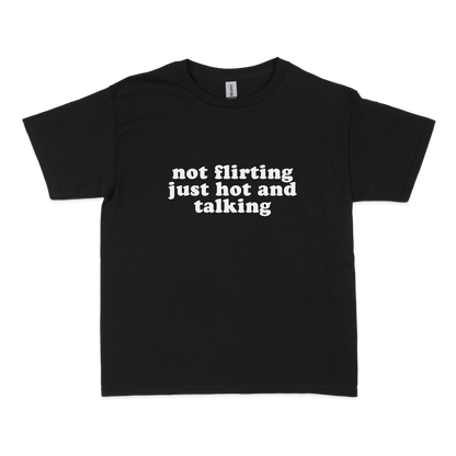 Not Flirting Just Hot and Talking Baby Tee