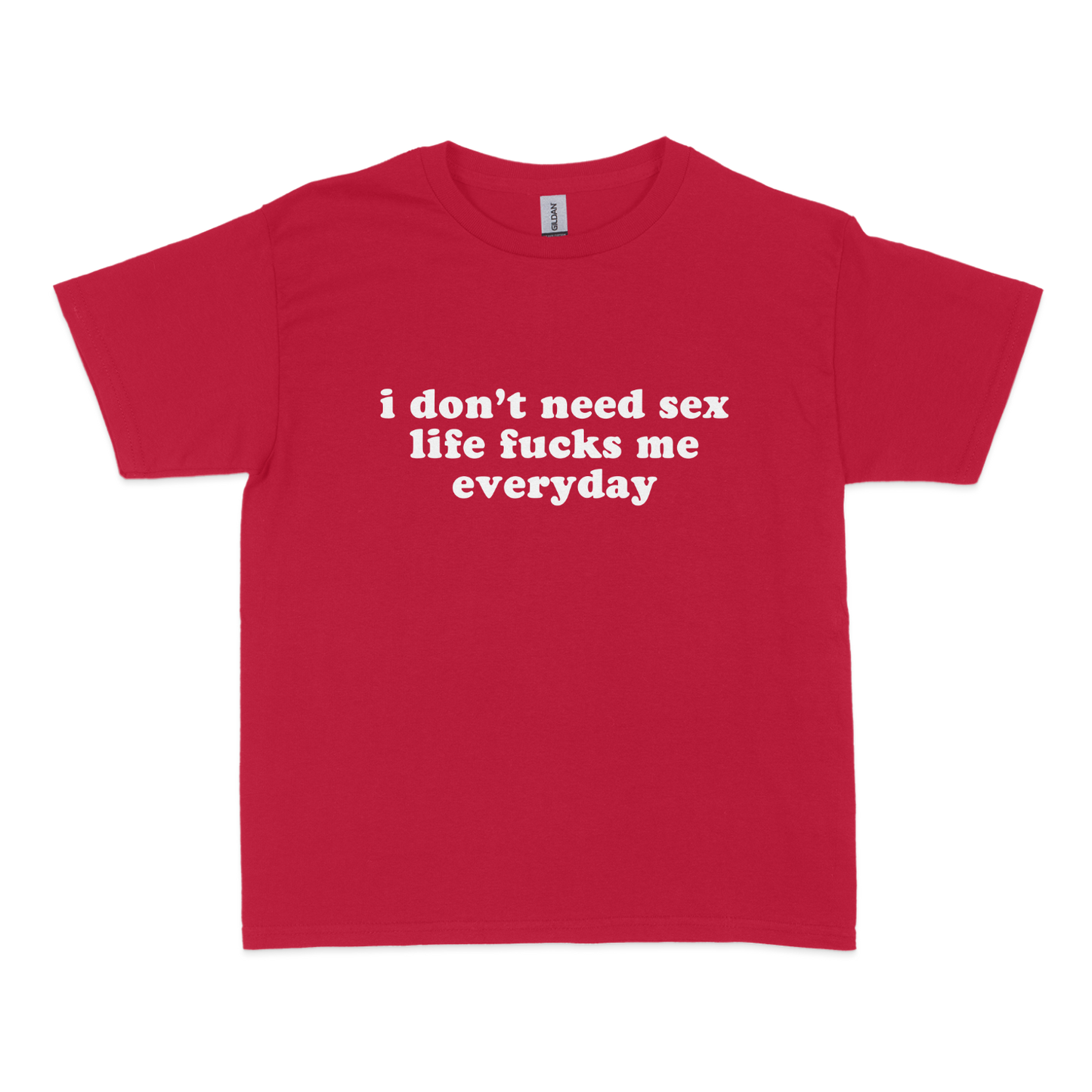 I Dont Need Sex Baby Tee