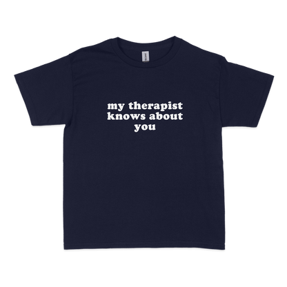 My Therapist Knows About You Baby Tee