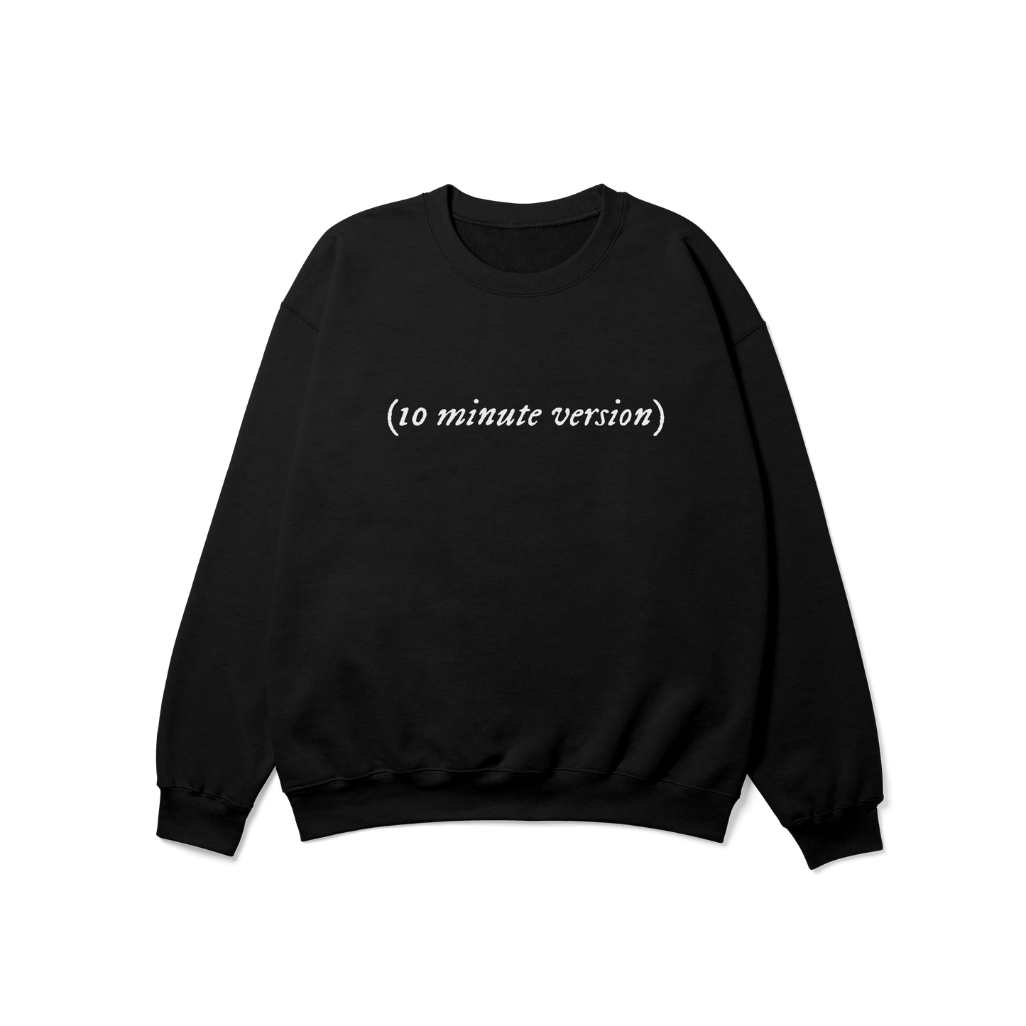 (10 minute version) Crewneck Sweatshirt