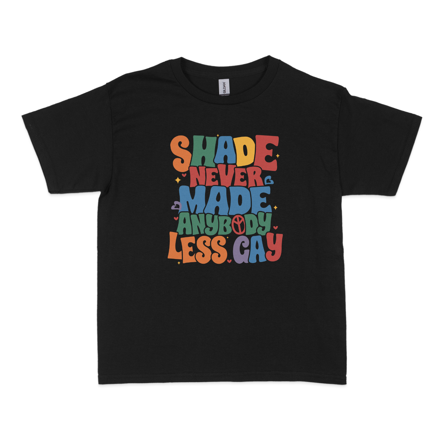 Shade Never Made Anybody Less Gay Pride Baby Tee