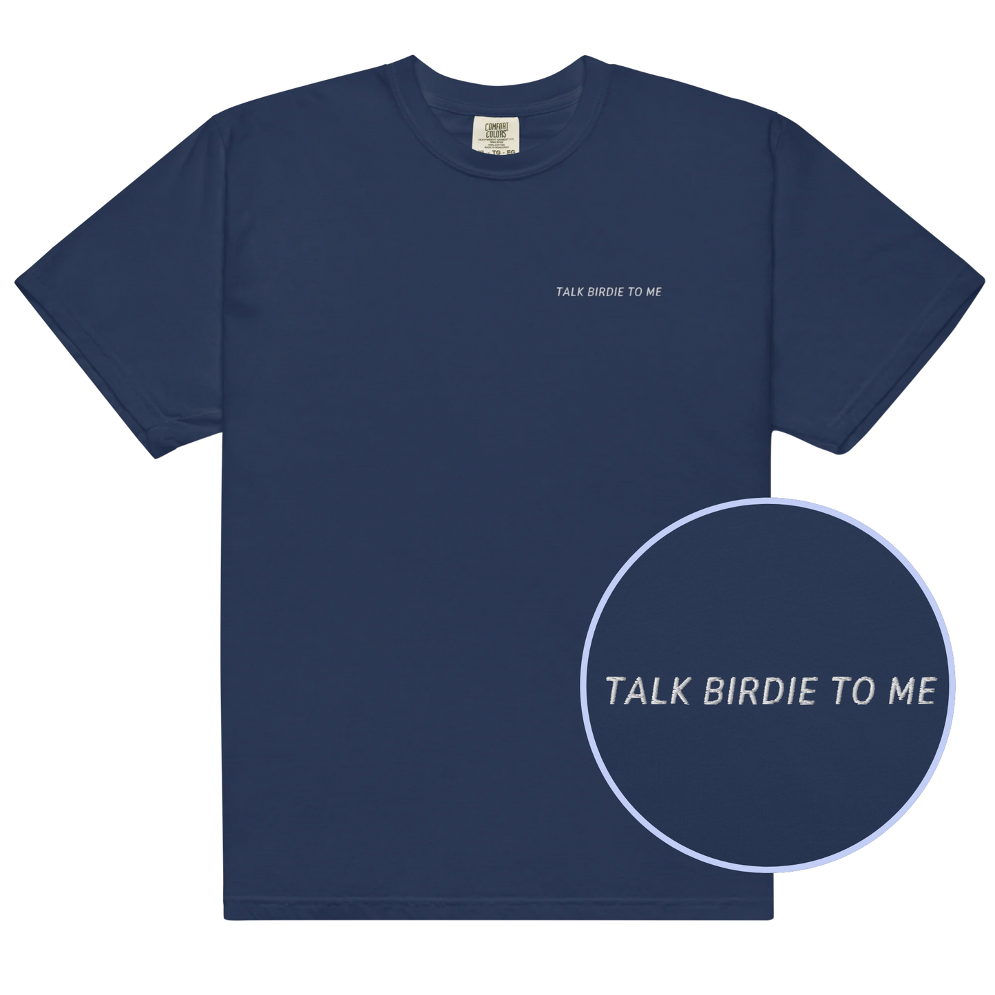 Talk Birdie to Me Funny Golf Embroidered Classic T-Shirt