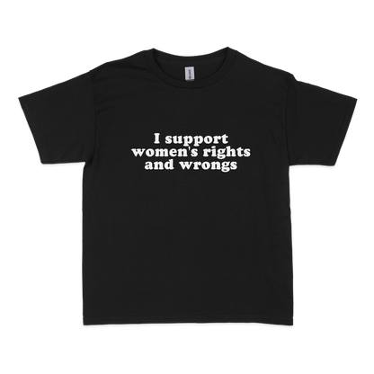 I Support Women's Rights and Wrongs Baby Tee