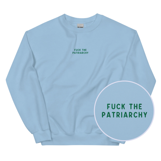 Fuck The Patriarchy Embroidered Sweatshirt