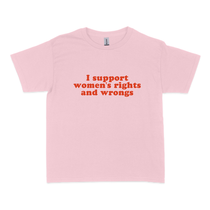 I Support Women's Rights and Wrongs Baby Tee