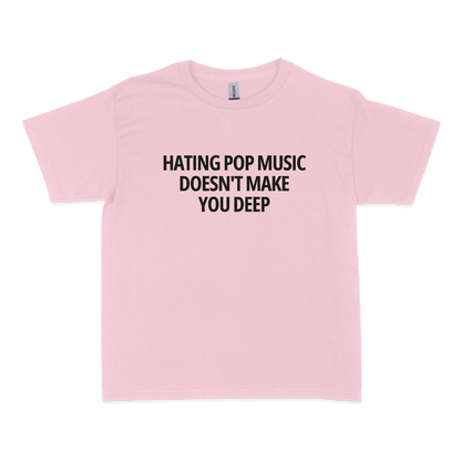 Hating Pop Music Doesn't Make You Deep Baby Tee