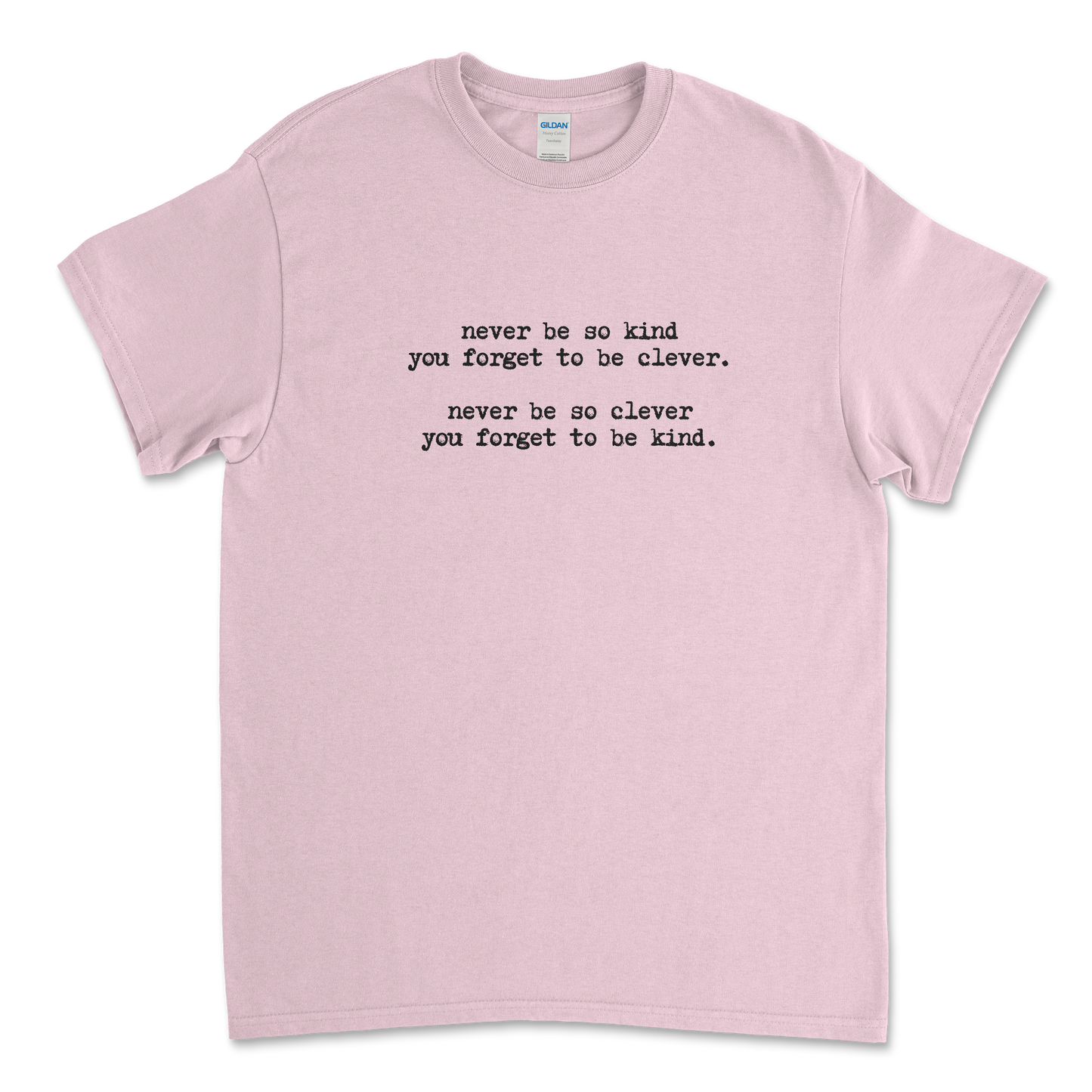 Never be so Kind Marjorie T-Shirt