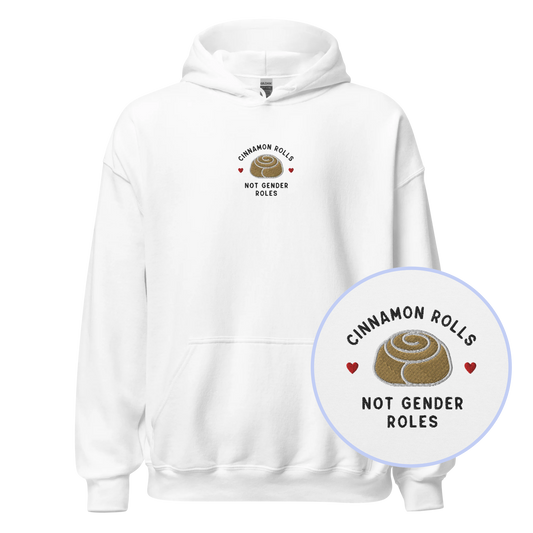 Cinnamon Rolls Not Gender Roles Embroidered Hoodie