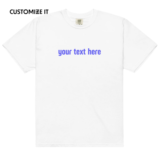 CUSTOM Your Text Premium T-Shirt