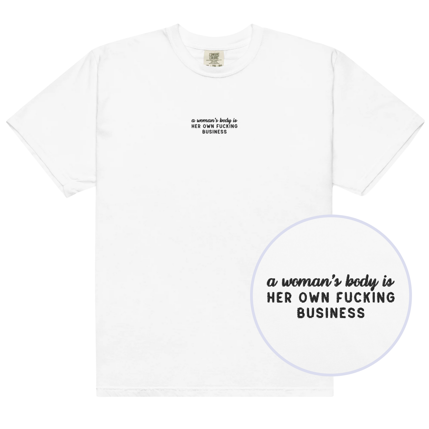 A Woman's Body Is Her Business Embroidered Premium T-Shirt