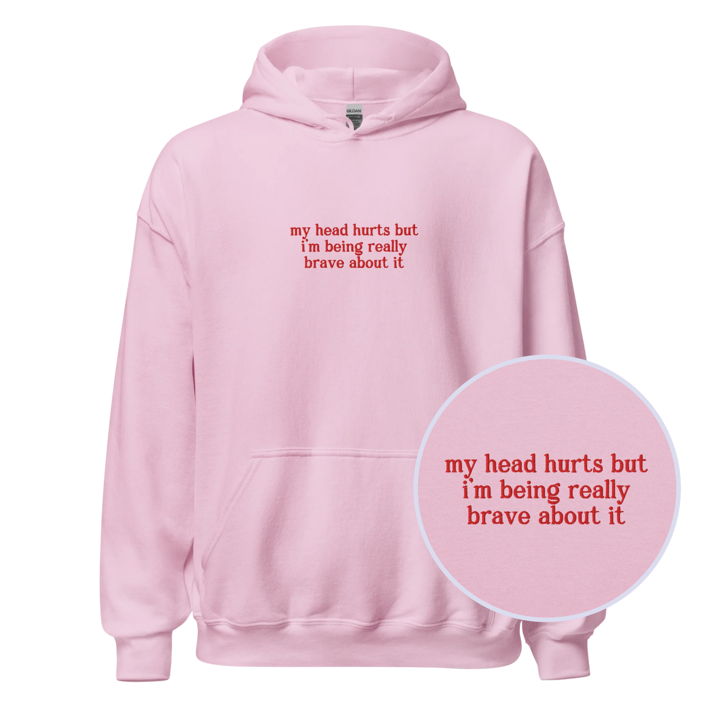 My Head Hurts Really Brave About It Embroidered Hoodie