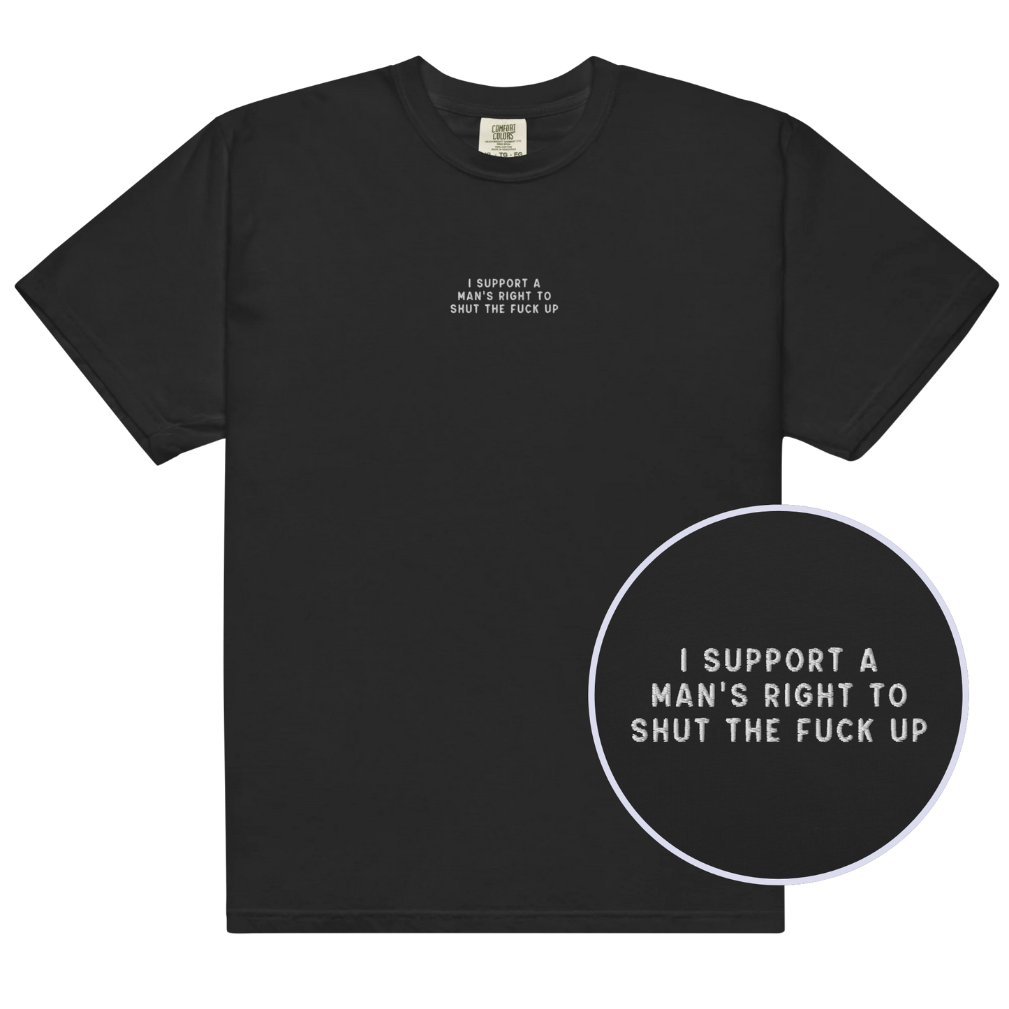 I Support a Man's Right to STFU Embroidered Premium T-Shirt