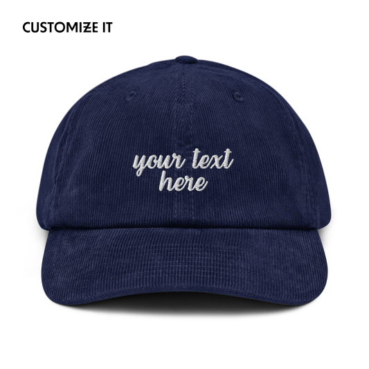 CUSTOM Your Text Cursive Embroidered Corduroy Cap