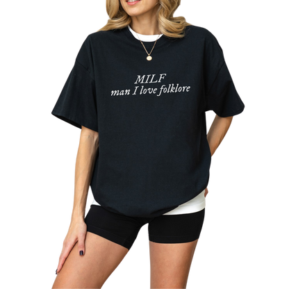 MILF Man I Love folklore T-Shirt