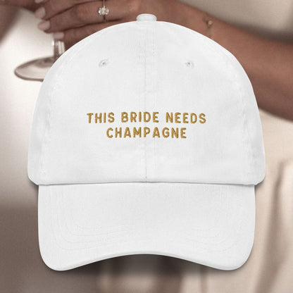 This Bride Needs Champagne Embroidered Cap