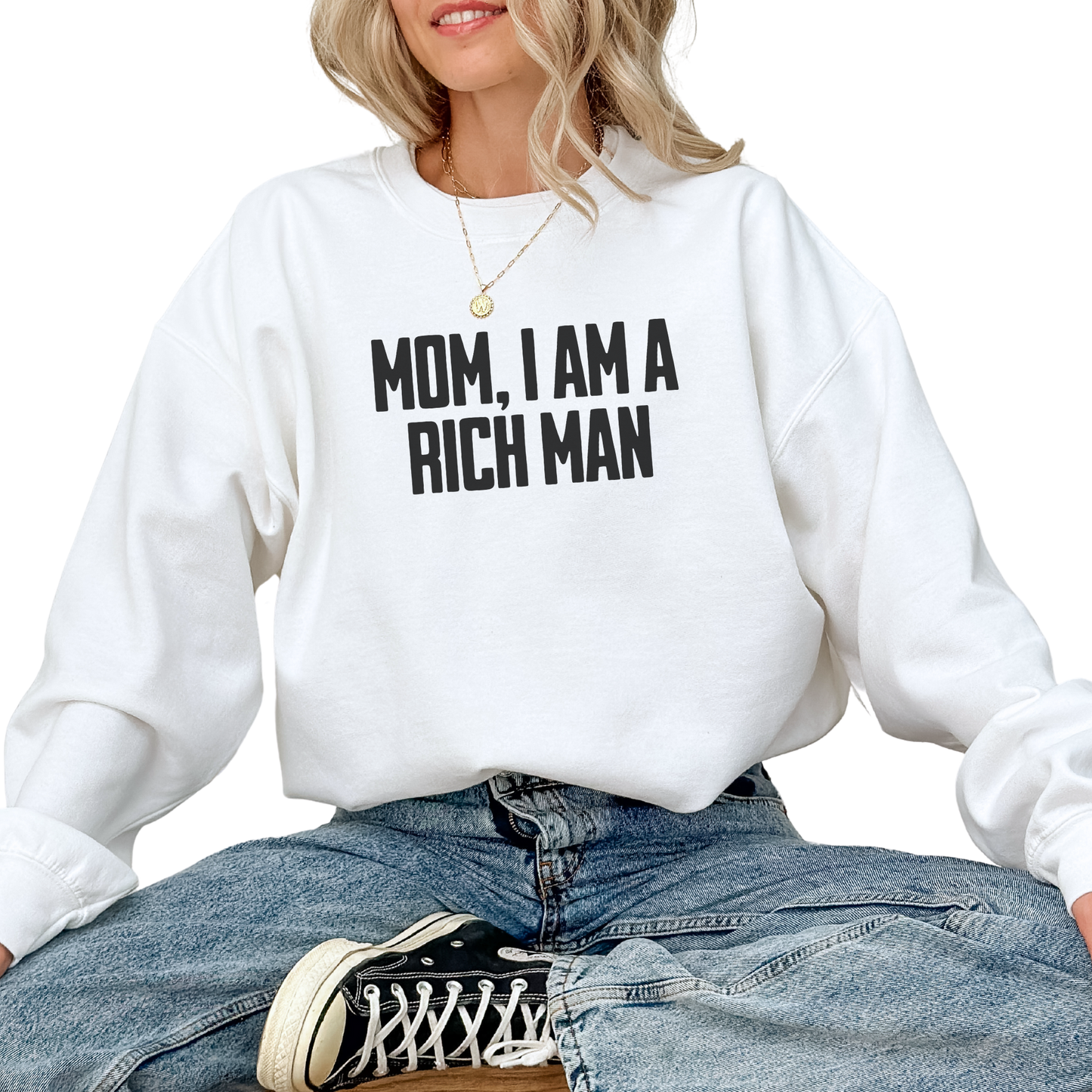 Mom, I Am A Rich Man Feminist Crewneck Sweatshirt