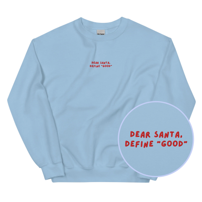 Dear Santa Define Good Christmas Embroidered Sweatshirt