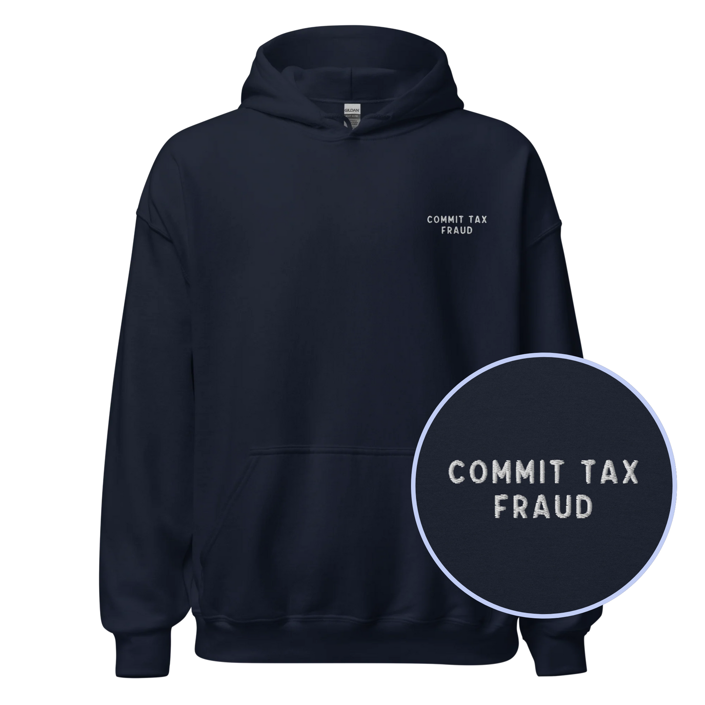 Commit Tax Fraud Embroidered Hoodie
