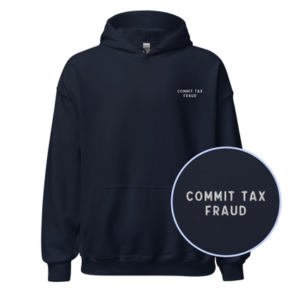 Commit Tax Fraud Embroidered Hoodie