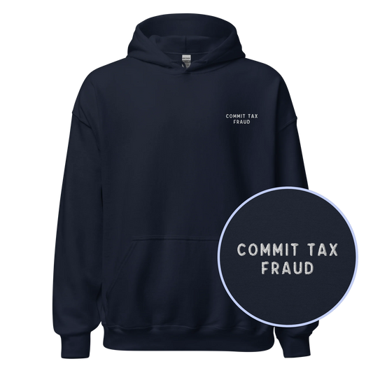 Commit Tax Fraud Embroidered Hoodie