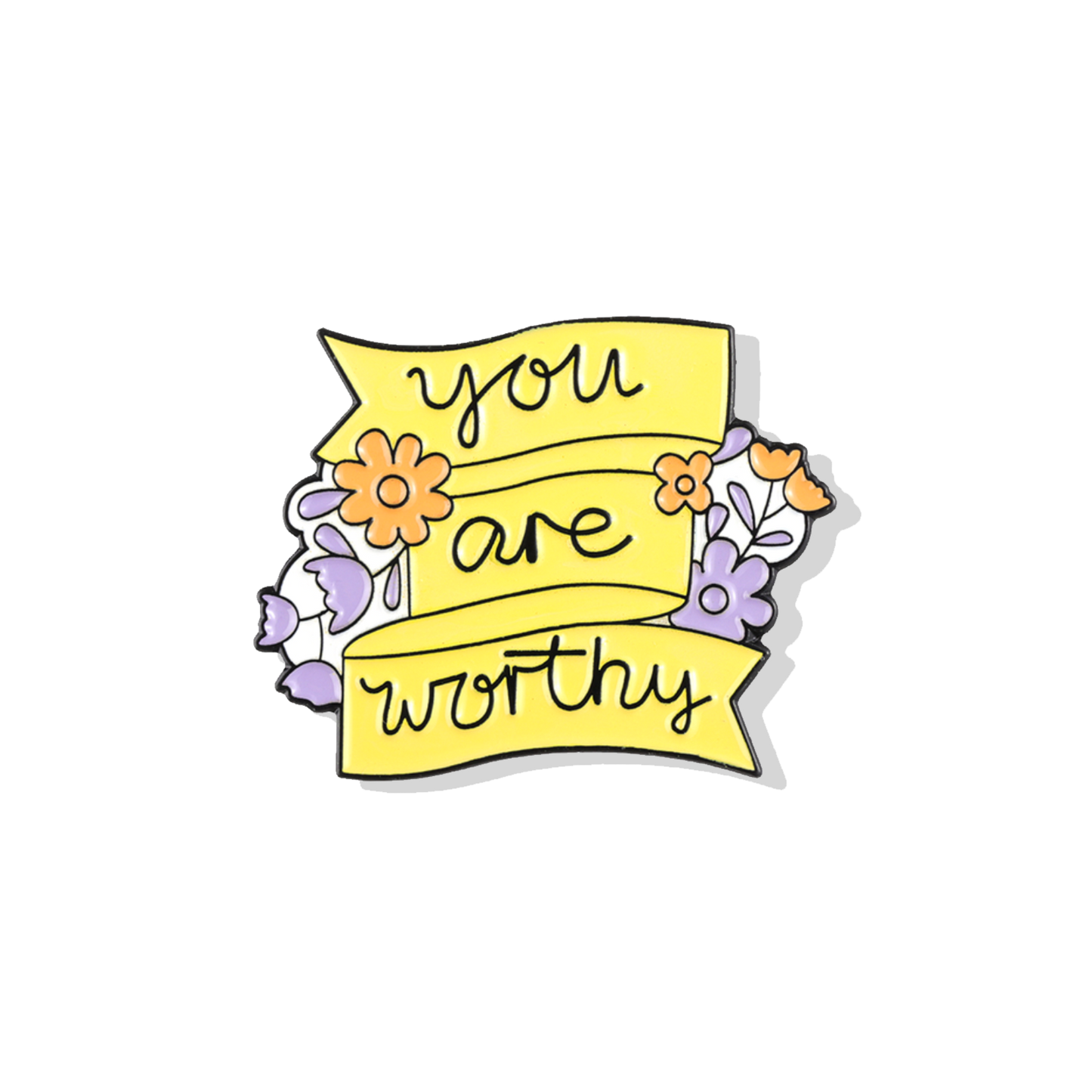 You Are Worthy Enamel Pin