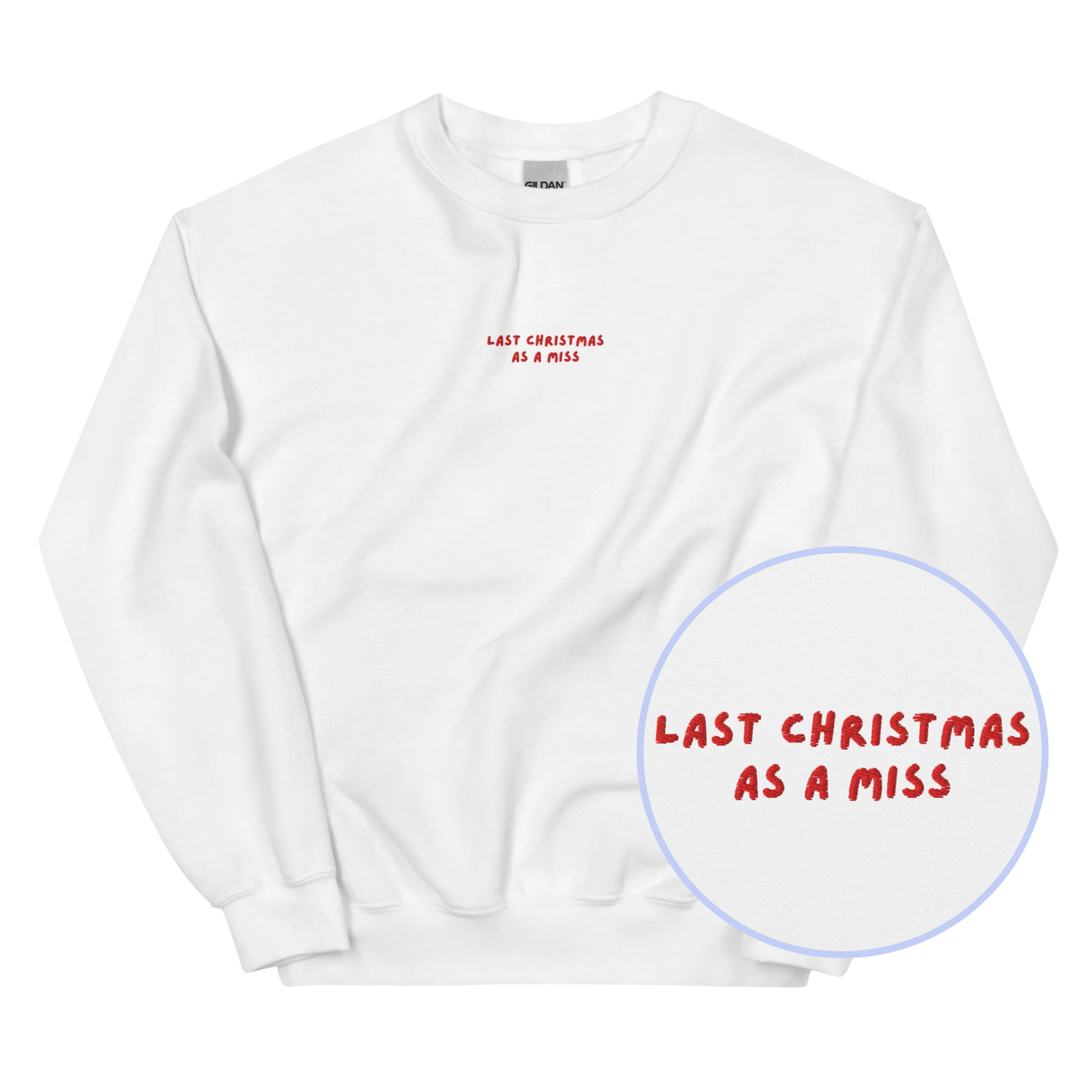 Last Christmas as Miss Bride Engaged Embroidered Sweatshirt