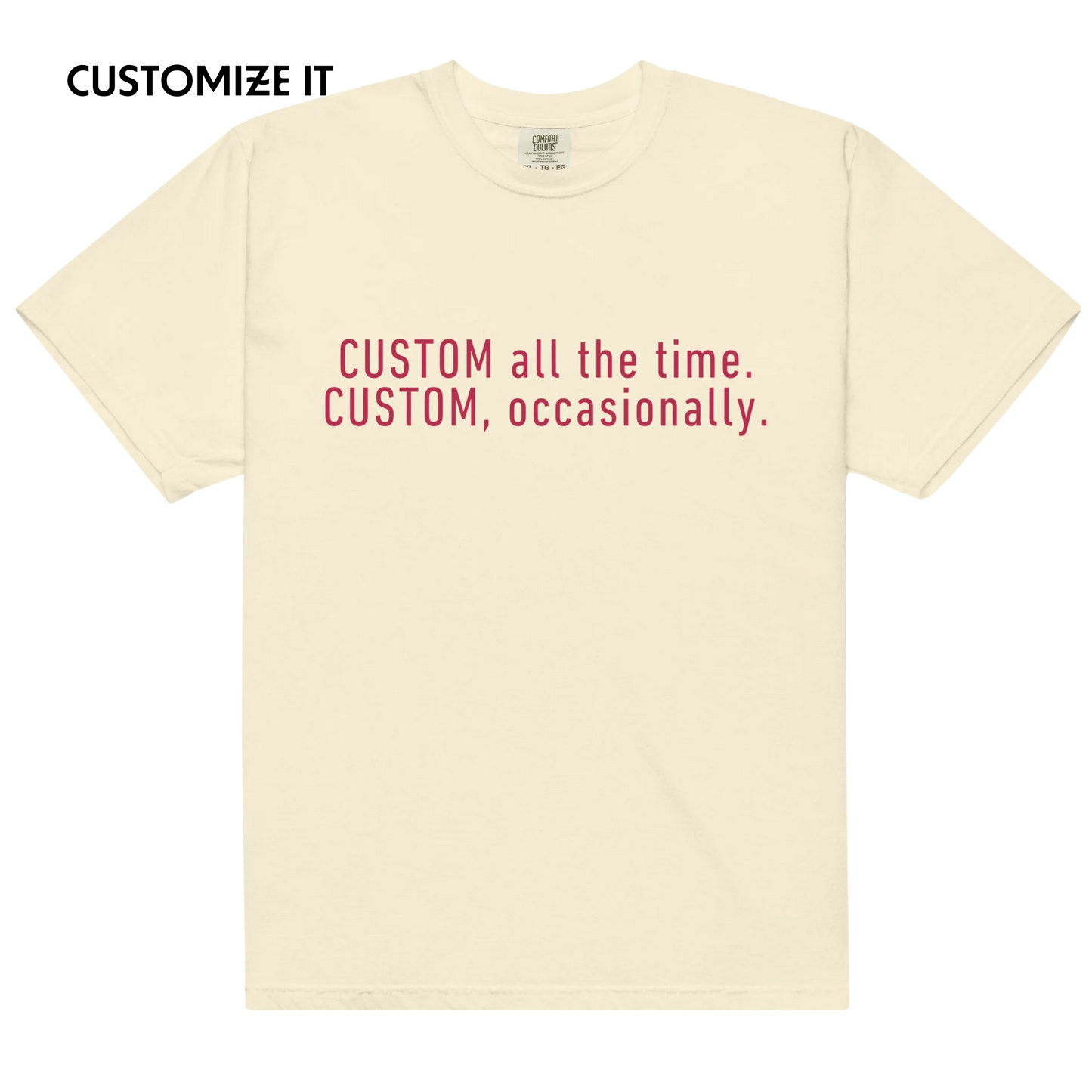 CUSTOM All The Time, Occasionally Classic T-Shirt