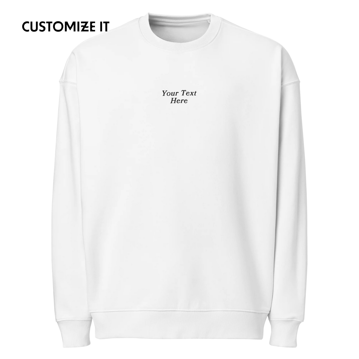 CUSTOM Your Text Serifed Embroidered Organic Oversized Sweatshirt
