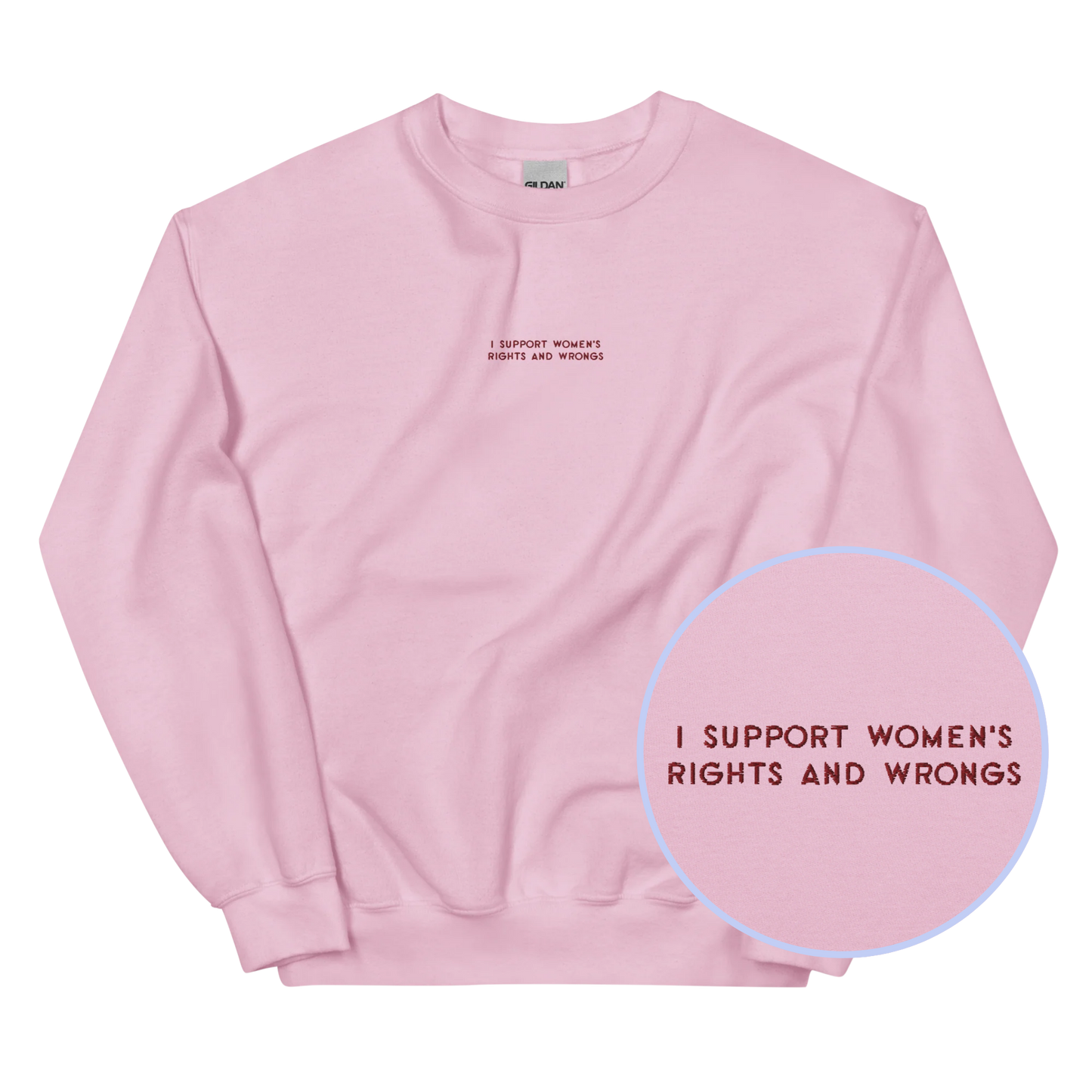 I Support Women's Rights and Wrongs Feminist Embroidered Sweatshirt