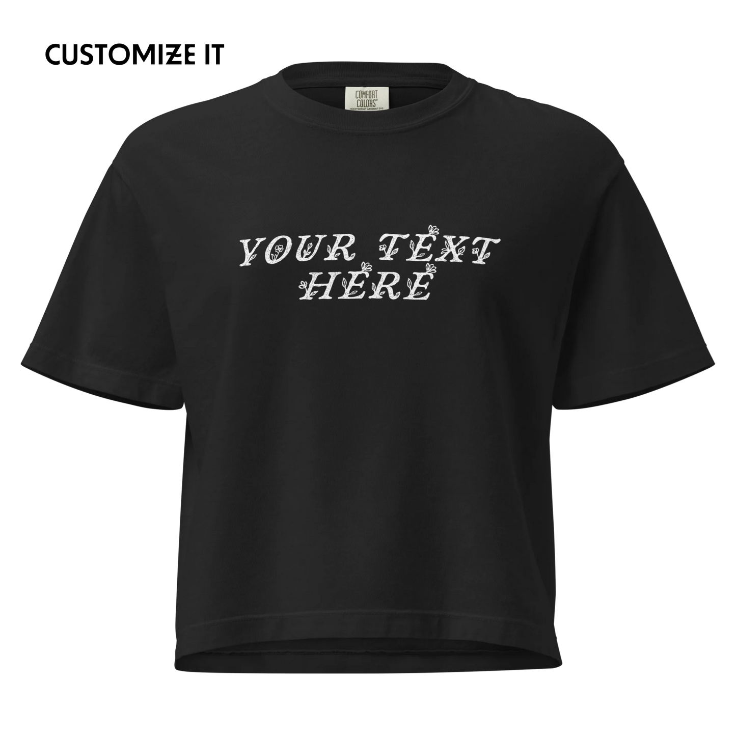 CUSTOM Your Text Floral Boxy Tee
