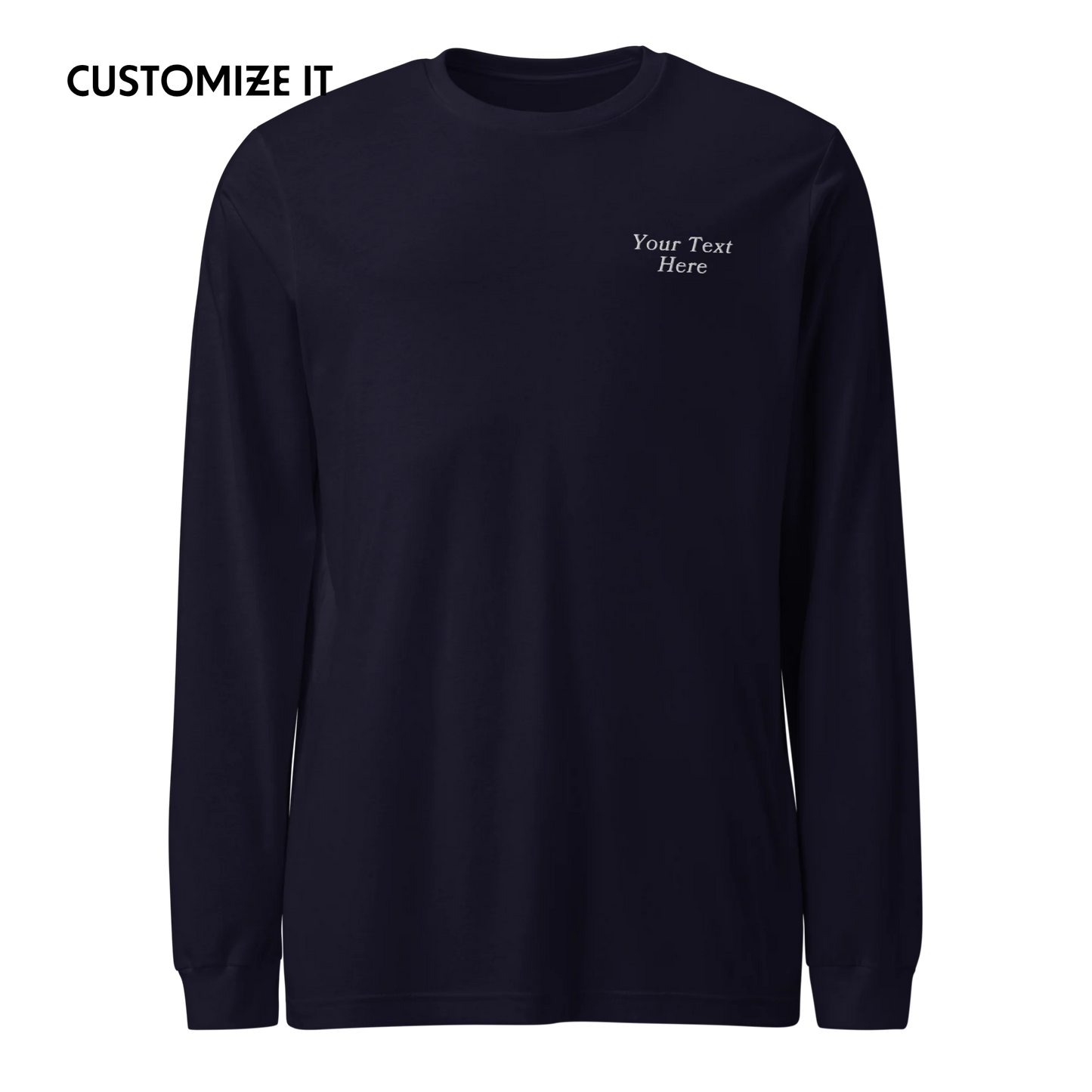 CUSTOM Your Text Serifed Embroidered Long Sleeve T-Shirt