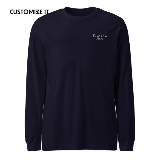 CUSTOM Your Text Serifed Embroidered Long Sleeve T-Shirt