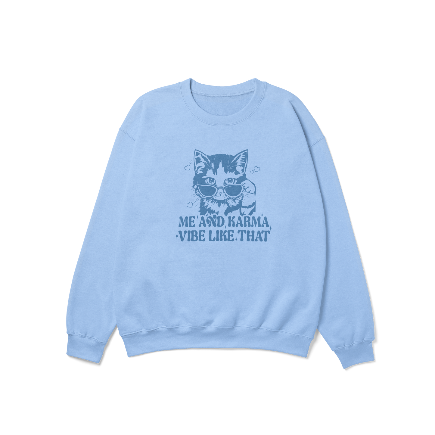 Karma Cat Vibe Like That Crewneck Sweatshirt