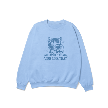 Karma Cat Vibe Like That Crewneck Sweatshirt