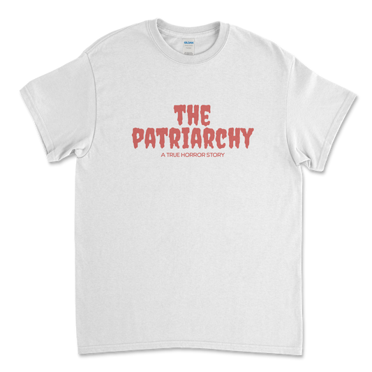 The Patriarchy: A True Horror Story Feminist T-Shirt