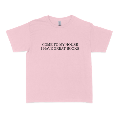 Come to My House I Have Great Books Baby Tee