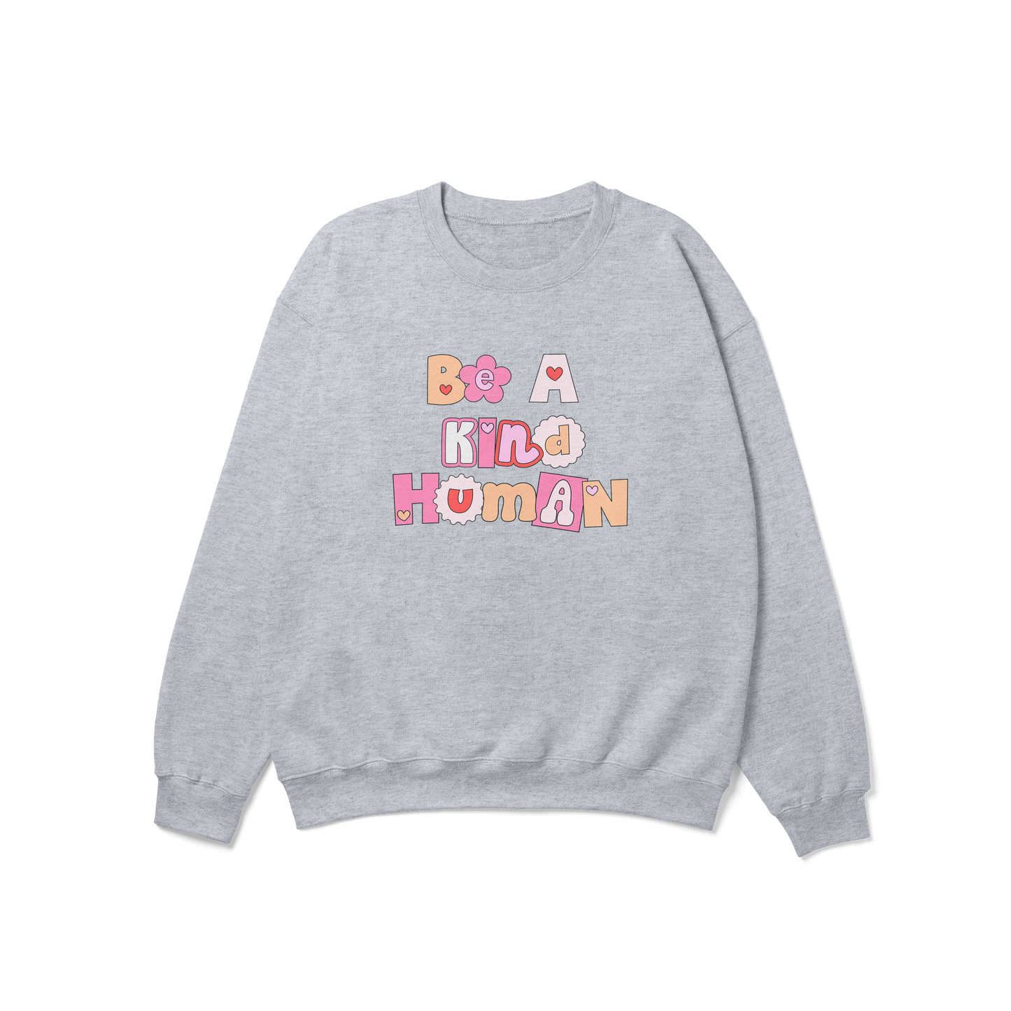 Be a Kind Human Crewneck Sweatshirt