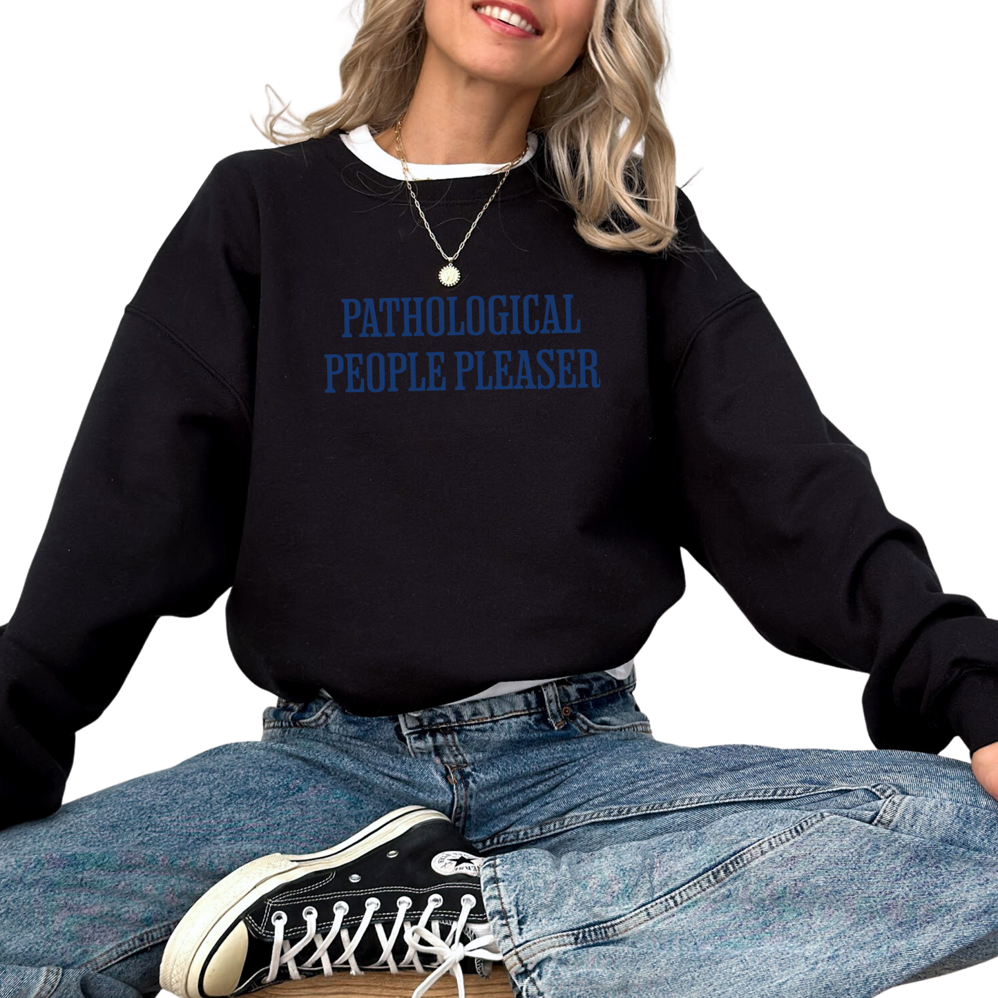 Pathological People Pleaser Crewneck Sweatshirt