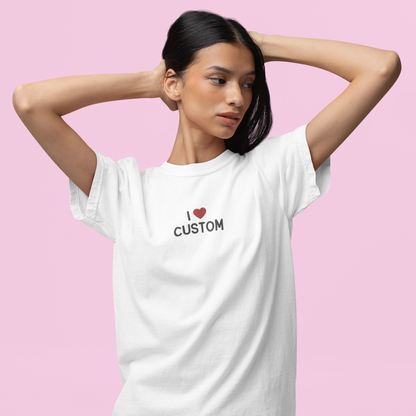 I Love (CUSTOM) Embroidered Premium T-Shirt