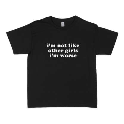 I'm Not Like Other Girls Baby Tee